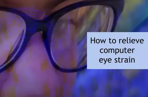 How to relieve computer eye strain