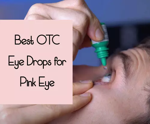 Best OTC Eye Drops for Pink Eye