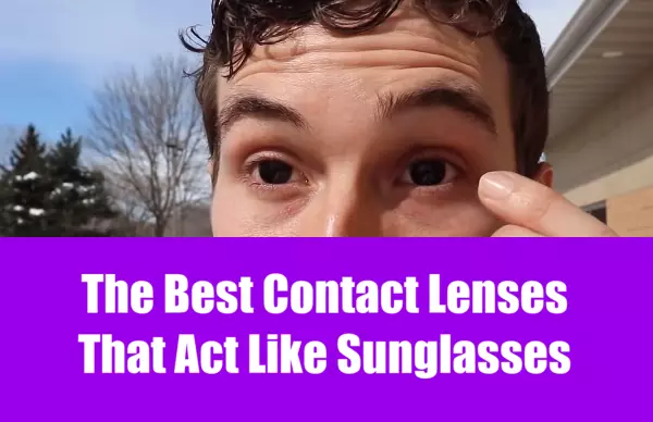 The Best Contact Lenses That Act Like Sunglasses