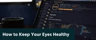 How to Keep Your Eyes Healthy When Working at the Computer